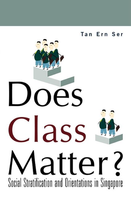 Does Class Matter, Tan Ern Ser