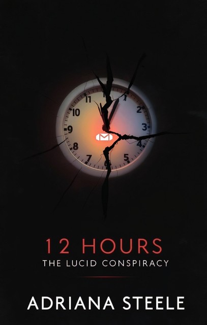 12 Hours, Adriana Steele