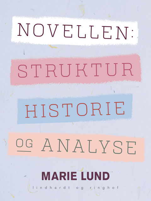 Novellen: Struktur, historie og analyse, Marie Lund