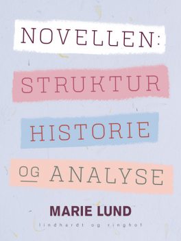 Novellen: Struktur, historie og analyse, Marie Lund