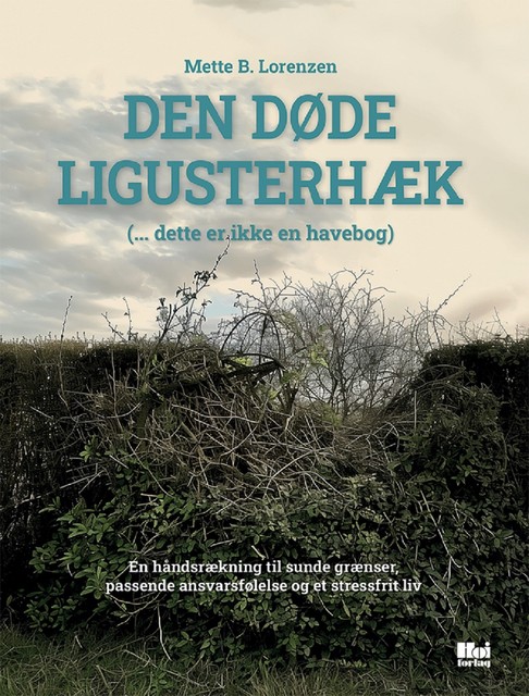 Den døde ligusterhæk, Mette B. Lorenzen