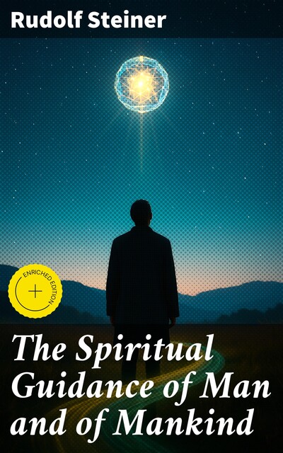 The Spiritual Guidance of Man and of Mankind, Rudolf Steiner