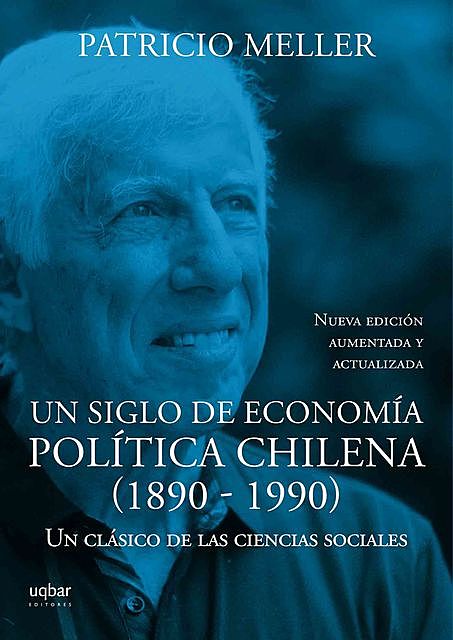Un siglo de economía política chilena, Patricio Meller