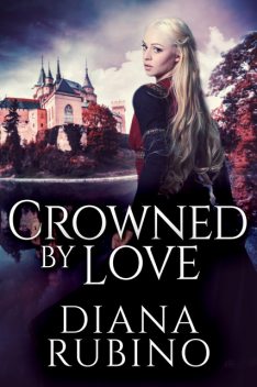 Crowned By Love, Diana Rubino