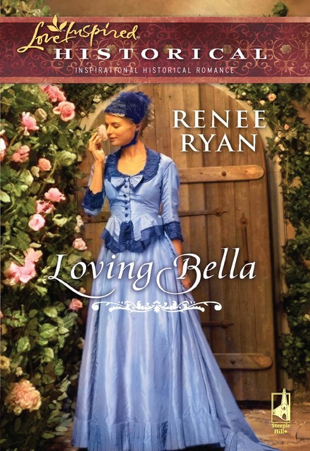 Loving Bella, Renee Ryan