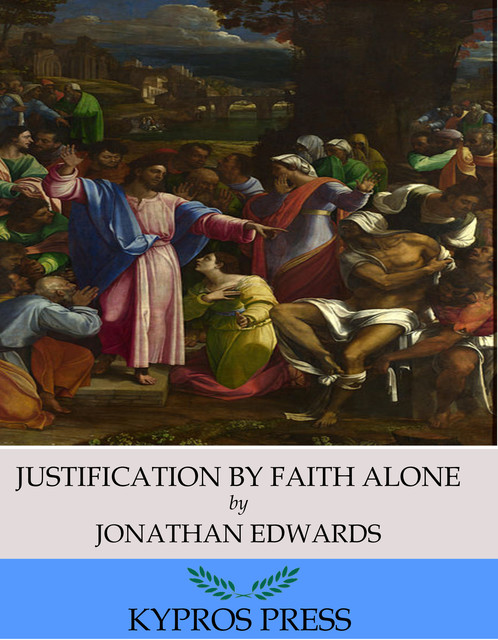 Justification By Faith Alone, Jonathan Edwards