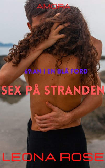69:an i en blå Ford : Sex på stranden, Leona Rose