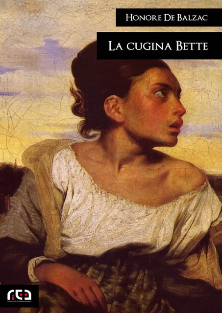 La cugina Bette, Honoré de Balzac