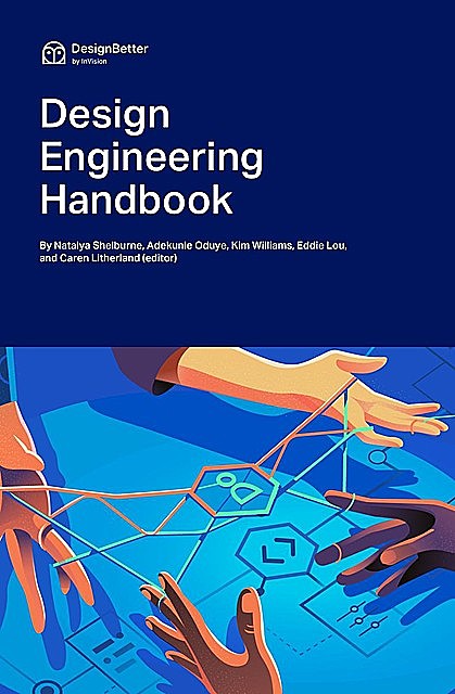 Design Engineering Handbook, Adekunle Oduye, Eddie Lou, Kim Williams, Natalya Shelburne