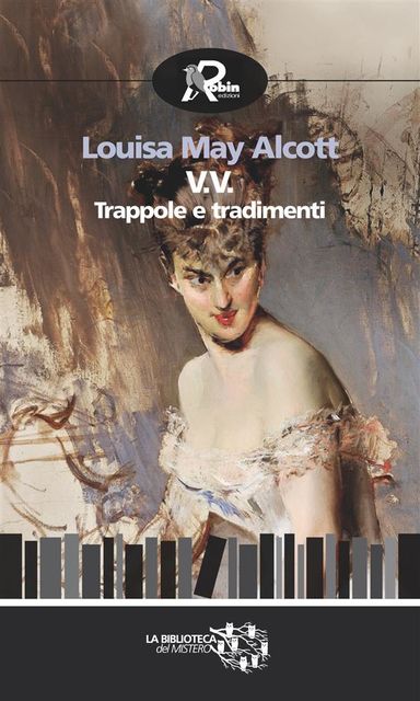 V.V. Trappole e tradimenti, Louisa May Alcott