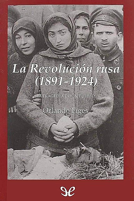 La Revolución rusa (1891–1924), Orlando Figes