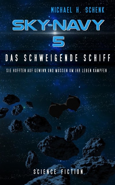 Sky-Navy 05 – Das schweigende Schiff, Michael Schenk