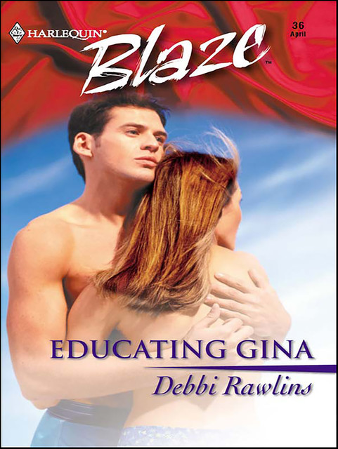 Educating Gina, Debbi Rawlins