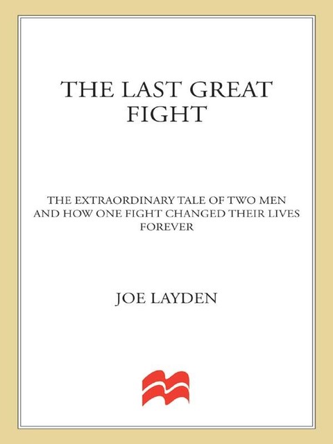 The Last Great Fight, Joe Layden