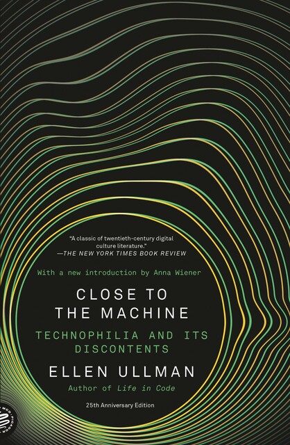 Close to the Machine, Ellen Ullman