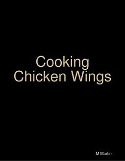 The Ultimate Chicken Wing Cookbook, Charlotte Kobetis
