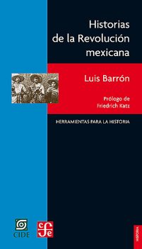 Historias de la Revolución mexicana, Luis Barrón