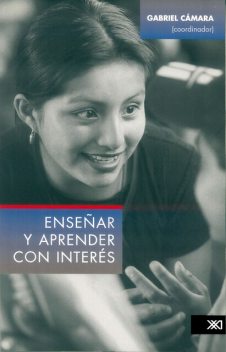 Enseñar y aprender con interés, Gabriel Cámara
