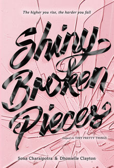 Shiny Broken Pieces: A Tiny Pretty Things Novel, Dhonielle Clayton, Sona Charaipotra