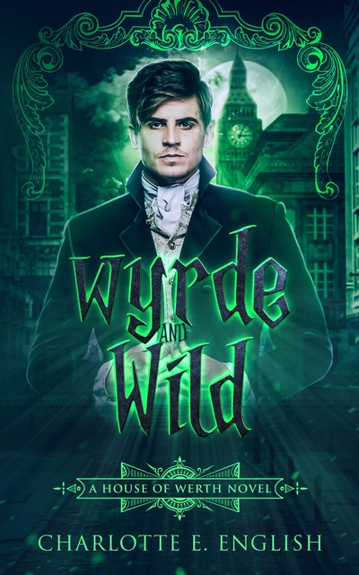 Wyrde and Wild, Charlotte E. English