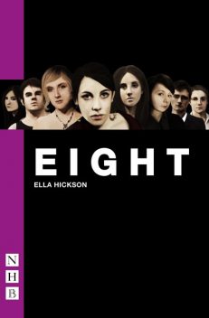 Eight, Ella Hickson