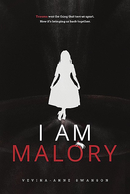 I Am Malory, Vevina-Anne A Swanson
