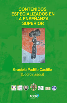 Contenidos Especializados en la Enseñanza Superior, Graciela Padilla Castillo