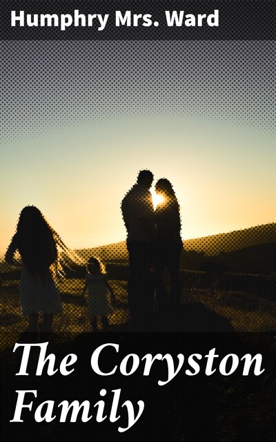 The Coryston Family, Humphry Ward