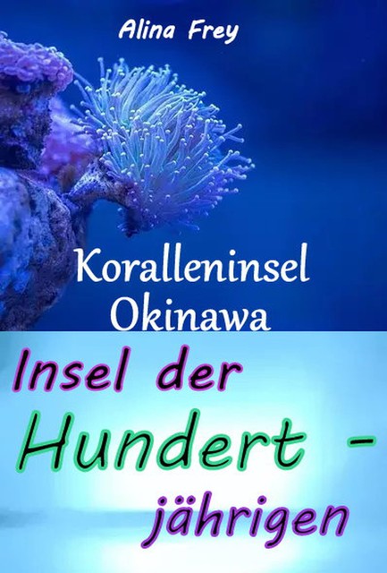 Insel der Hundertjährigen, Alina Frey