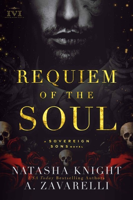 Requiem of the Soul: A Sovereign Sons Novel, natasha, Knight, A., Zavarelli
