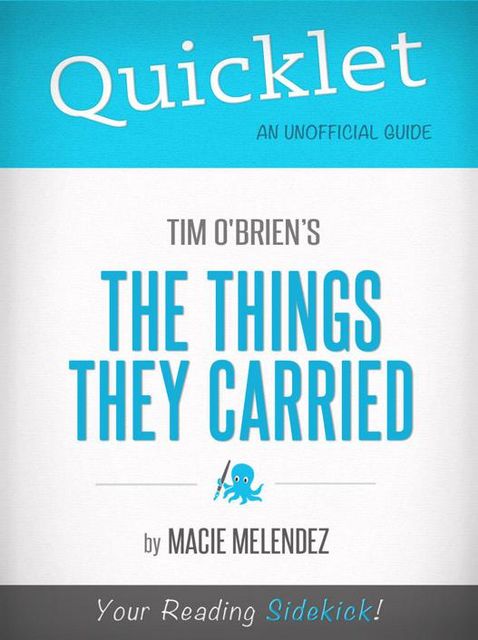 Quicklet on The Things They Carried by Tim O'Brien, Macie Melendez