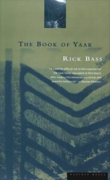 The Book of Yaak, Rick Bass