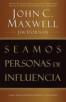 Seamos personas de influencia, Maxwell John, Jim Dornan