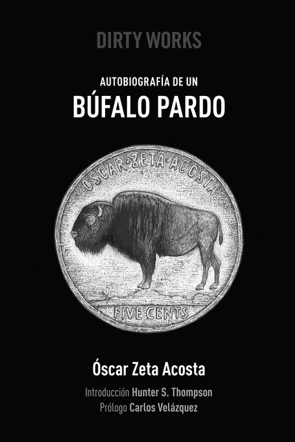 Autobiografía de un Búfalo Pardo, Óscar Zeta Acosta