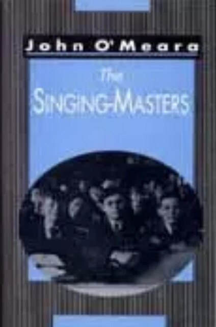 The Singing Masters, John O'Meara