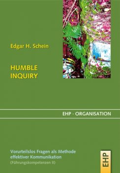 HUMBLE INQUIRY, Edgar Schein