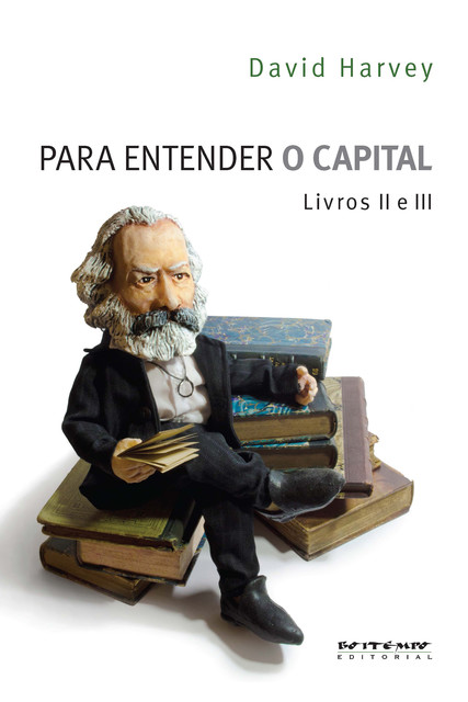 Para entender O Capital – livros 2 e 3, David Harvey