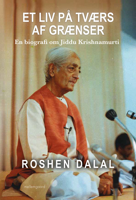 Et liv på tværs af grænser – En biografi om Jiddu Krishnamurti, Roshen Dalal