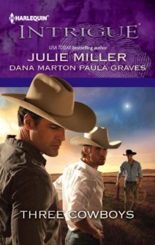 Three Cowboys, Julie Miller, Dana Marton, Paula Graves