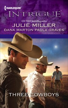 Three Cowboys, Julie Miller, Dana Marton, Paula Graves