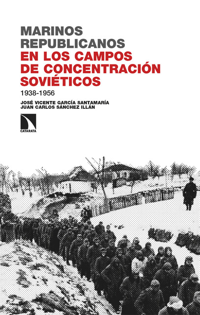 Marinos republicanos en los campos de concentración soviéticos, José Vicente García Santamaría, Juan Carlos Sánchez Illán