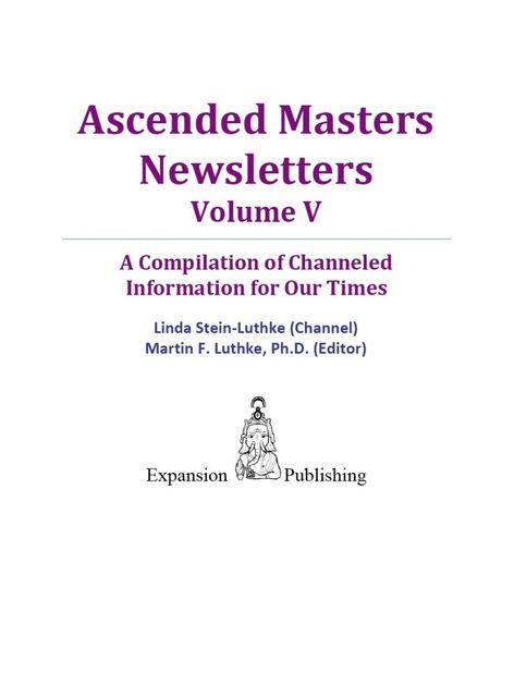 Ascended Masters Newsletters, Vol. V, Linda Ph.D. Stein-Luthke