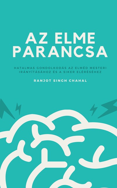 Az Elme Parancsa, Ranjot Singh Chahal