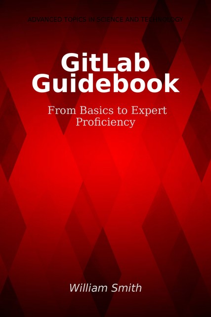 GitLab Guidebook, William Smith