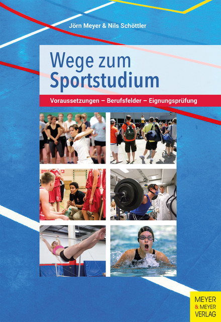 Wege zum Sportstudium, Jörn Meyer, Nils Schöttler
