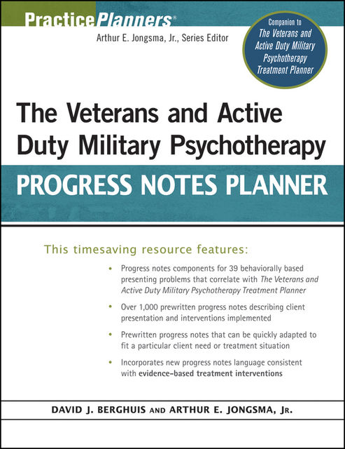 The Veterans and Active Duty Military Psychotherapy Progress Notes Planner, J.R., Arthur E.Jongsma, David J.Berghuis