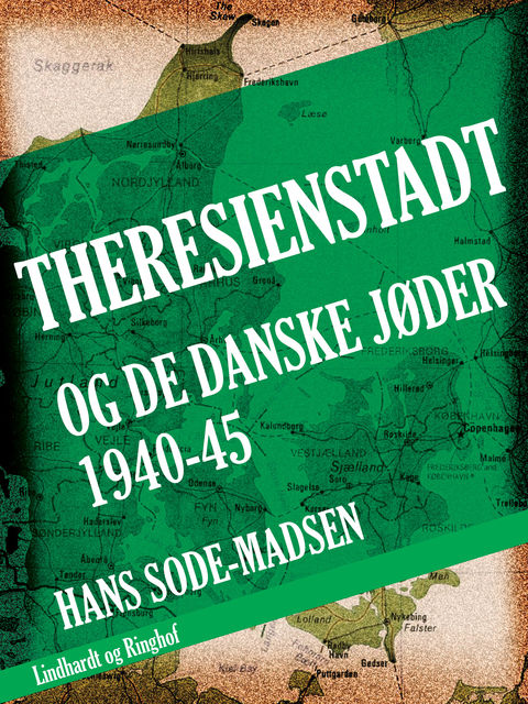Theresienstadt – og de danske jøder 1940–45, Hans Sode Madsen