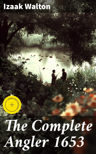 The Complete Angler 1653, Izaak Walton
