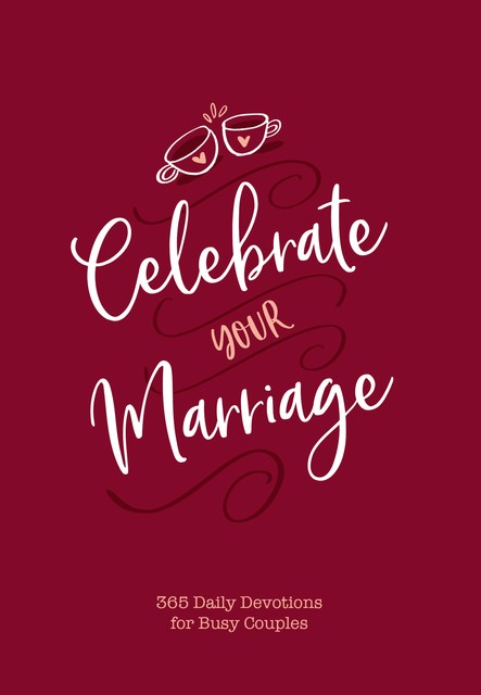 Celebrate Your Marriage, Jay Laffoon, Laura Laffoon