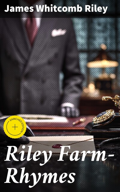 Riley Farm-Rhymes, James Whitcomb Riley